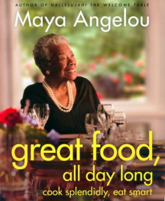 Great Food from Maya Angelou